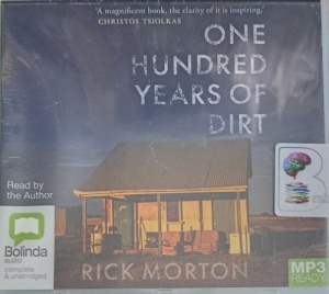 One Hundred Years of Dirt written by Rick Morton performed by Rick Morton on MP3 CD (Unabridged)